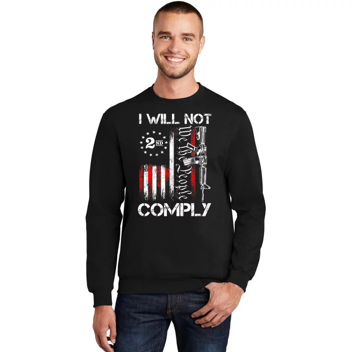 I Will Not Comply 2nd Amendment Gun Owner Sweatshirt