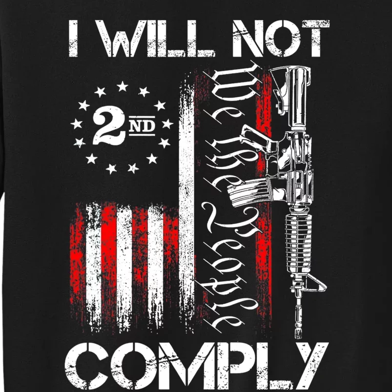 I Will Not Comply 2nd Amendment Gun Owner Sweatshirt