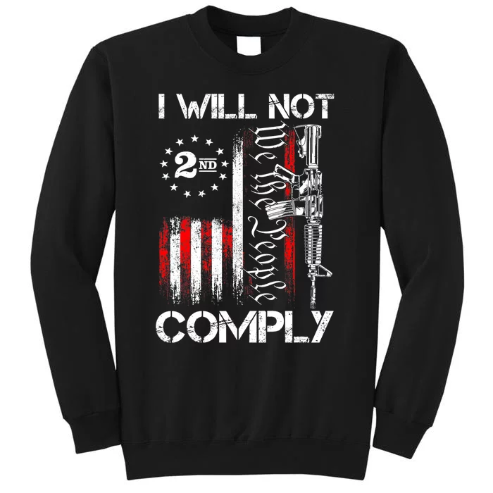 I Will Not Comply 2nd Amendment Gun Owner Sweatshirt