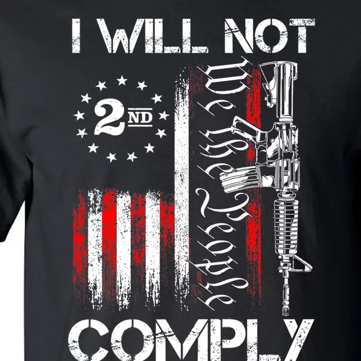 I Will Not Comply 2nd Amendment Gun Owner Tall T-Shirt