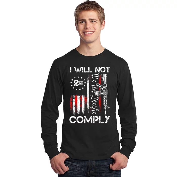 I Will Not Comply 2nd Amendment Gun Owner Tall Long Sleeve T-Shirt