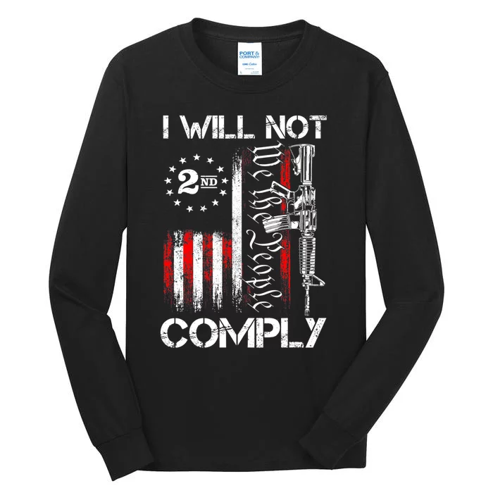 I Will Not Comply 2nd Amendment Gun Owner Tall Long Sleeve T-Shirt