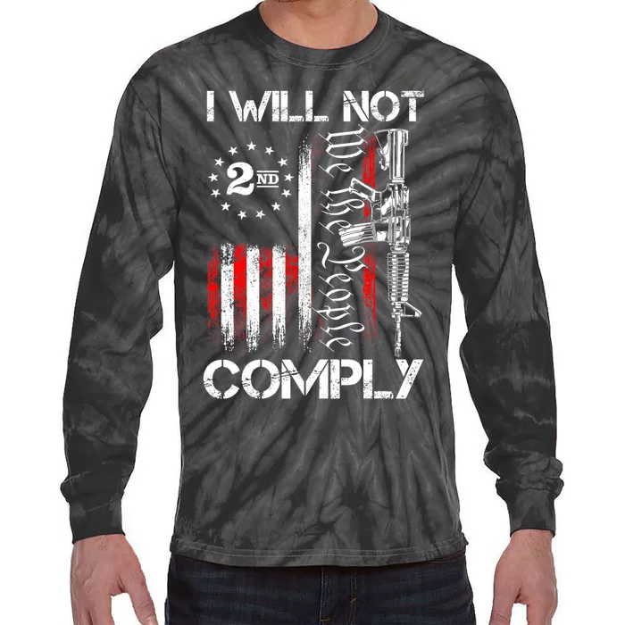 I Will Not Comply 2nd Amendment Gun Owner Tie-Dye Long Sleeve Shirt