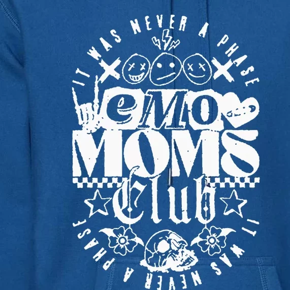 It Was Never A Phase Emo Moms Club Premium Hoodie