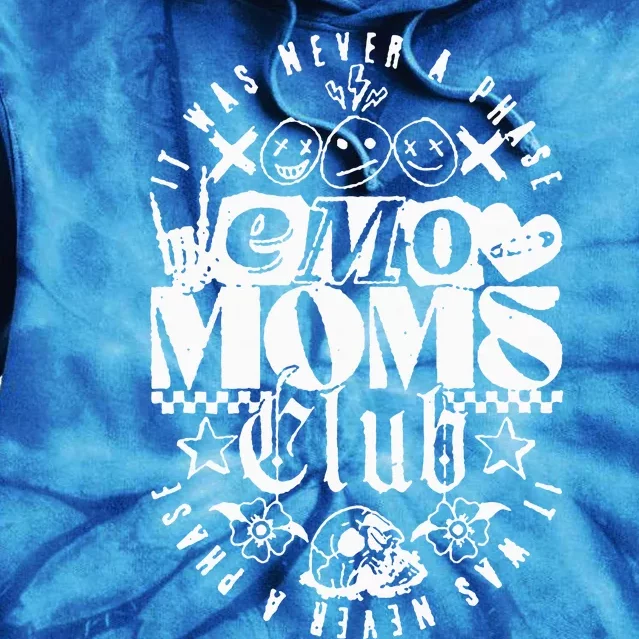 It Was Never A Phase Emo Moms Club Tie Dye Hoodie