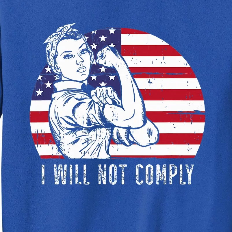 I Will Not Comply Sweatshirt