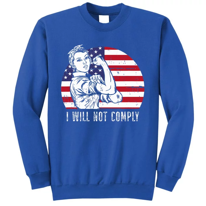 I Will Not Comply Sweatshirt