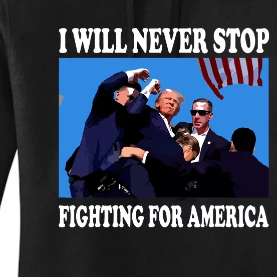 I Will Never Stop Fighting For America Women's Pullover Hoodie