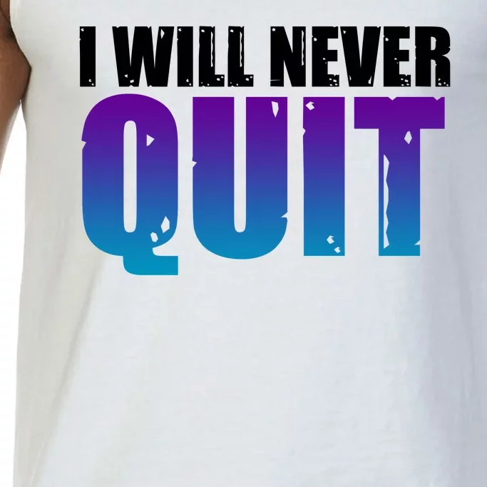 I Will Never Quit Suicide Prevention Comfort Colors® Tank Top