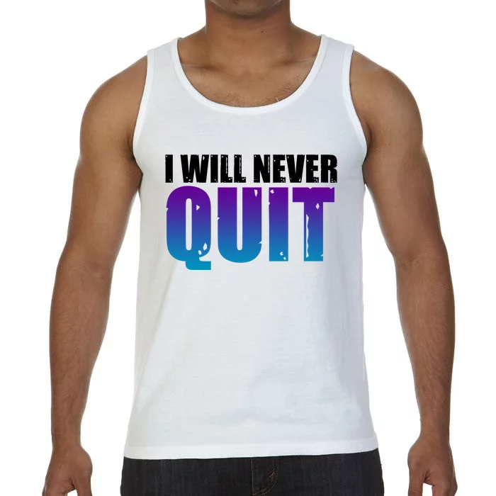 I Will Never Quit Suicide Prevention Comfort Colors® Tank Top