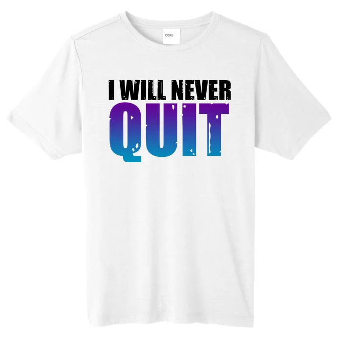 I Will Never Quit Suicide Prevention ChromaSoft Performance T-Shirt