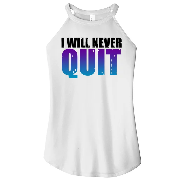 I Will Never Quit Suicide Prevention Women’s Perfect Tri Rocker Tank