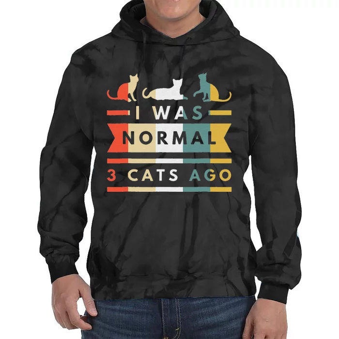 I was normal 3 cats ago cat lovers owners funny Retro Tie Dye Hoodie