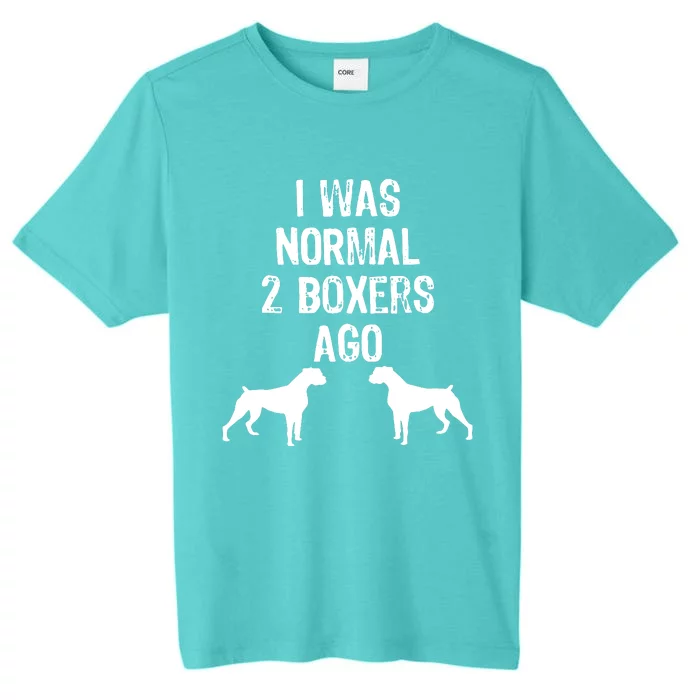 I Was Normal 2 Boxers Ago Funny Dog T ChromaSoft Performance T-Shirt