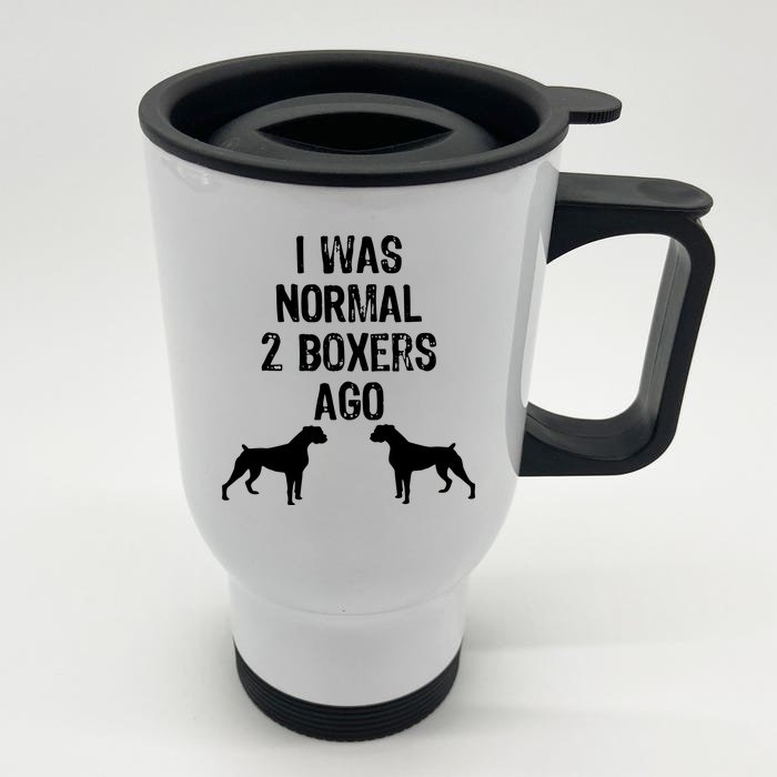 I Was Normal 2 Boxers Ago Funny Dog T Front & Back Stainless Steel Travel Mug