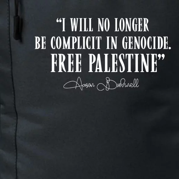 I Will No Longer Be Complicit In Genocide Free Palestine Aaron Bushnell 2 Daily Commute Backpack