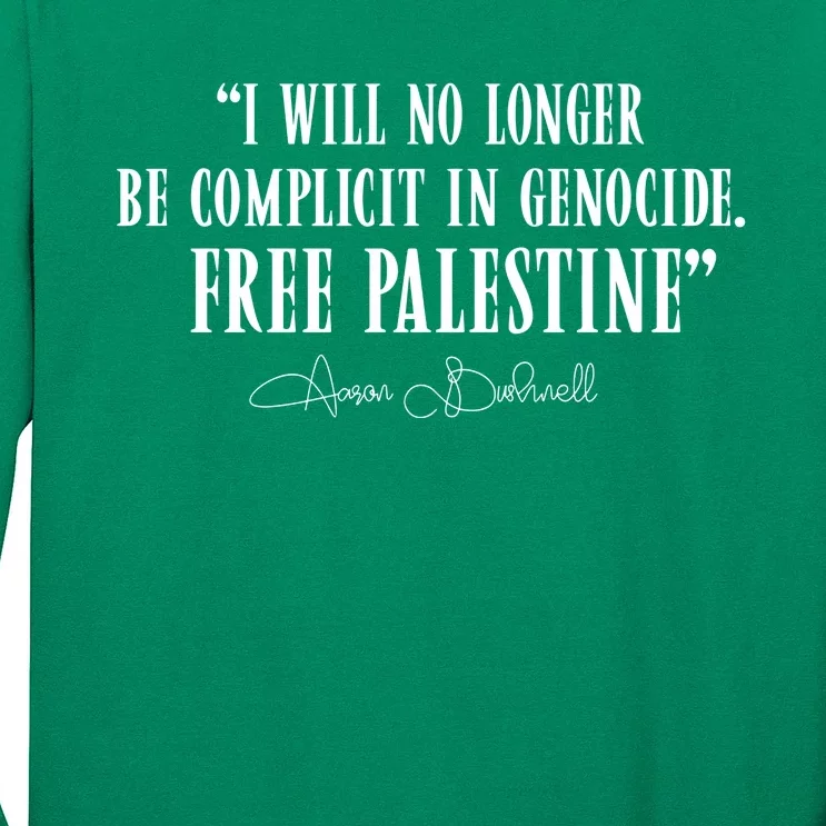 I Will No Longer Be Complicit In Genocide Free Palestine Aaron Bushnell 2 Long Sleeve Shirt