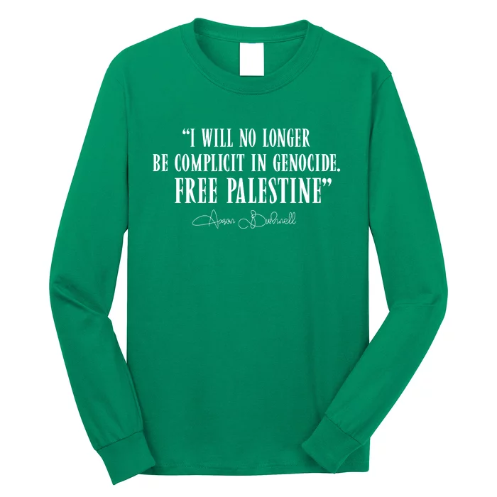 I Will No Longer Be Complicit In Genocide Free Palestine Aaron Bushnell 2 Long Sleeve Shirt