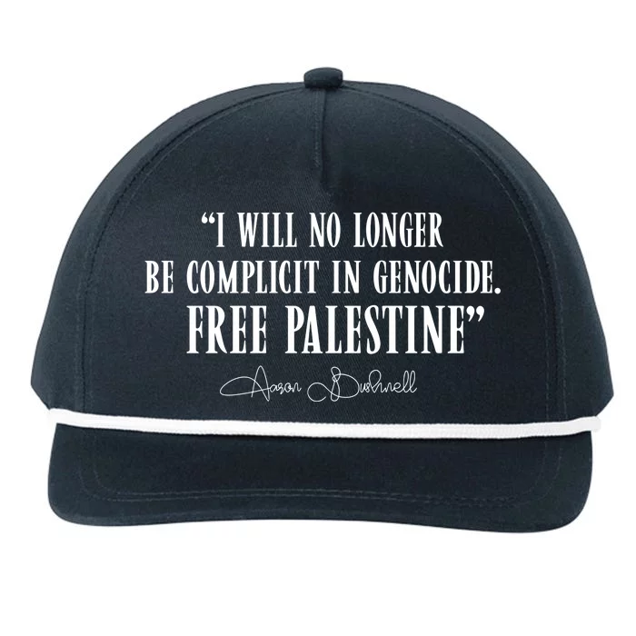 I Will No Longer Be Complicit In Genocide Free Palestine Aaron Bushnell 2 Snapback Five-Panel Rope Hat