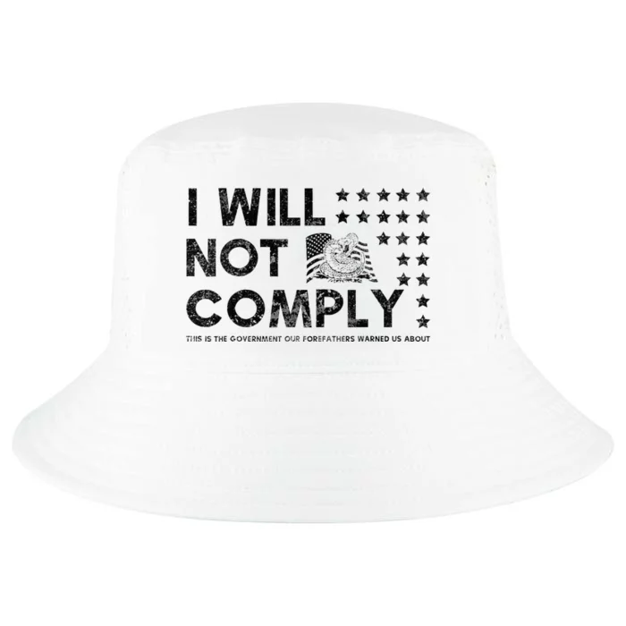 I Will Not Comply Gadsden Flag Patriotic Cool Comfort Performance Bucket Hat