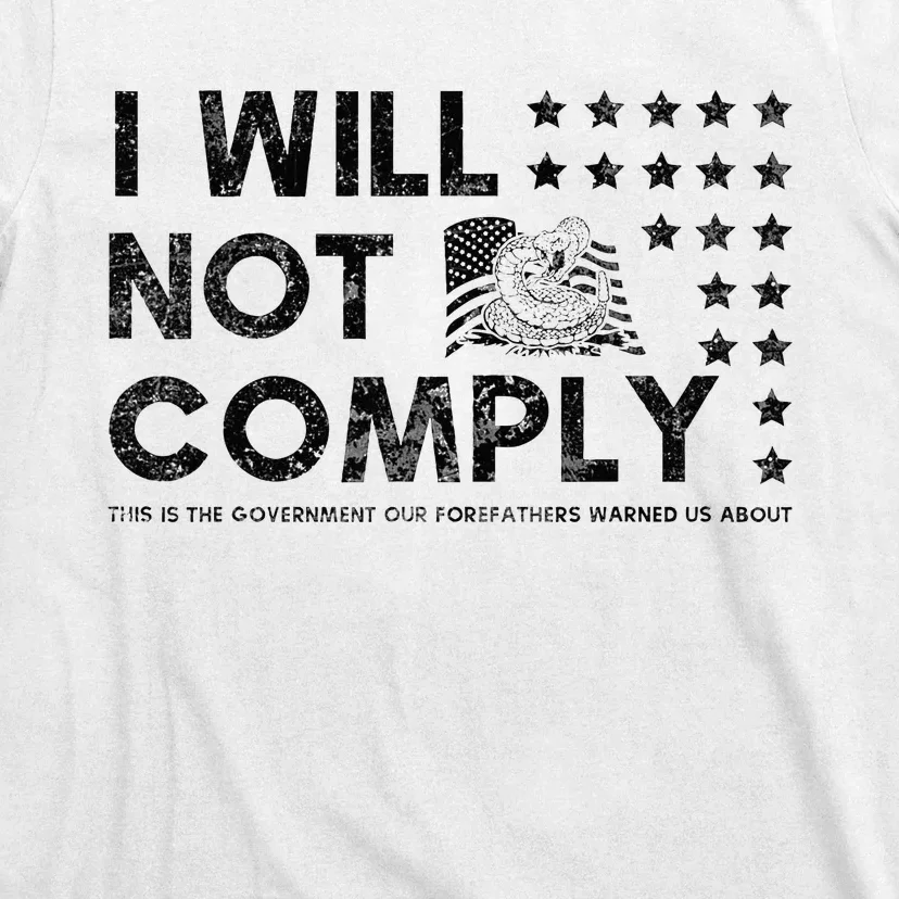 I Will Not Comply Gadsden Flag Patriotic T-Shirt