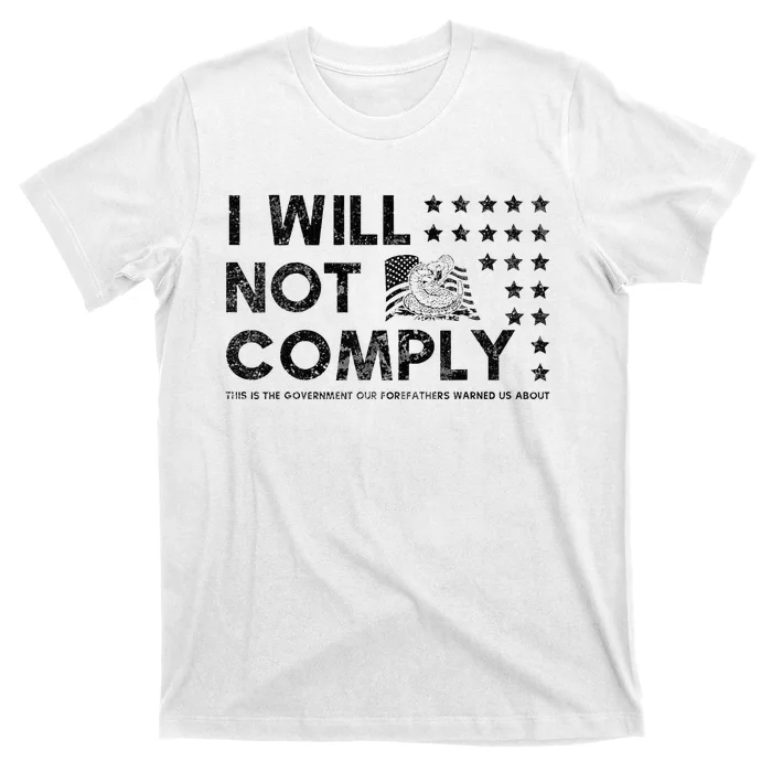 I Will Not Comply Gadsden Flag Patriotic T-Shirt