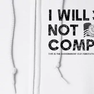 I Will Not Comply Gadsden Flag Patriotic Full Zip Hoodie