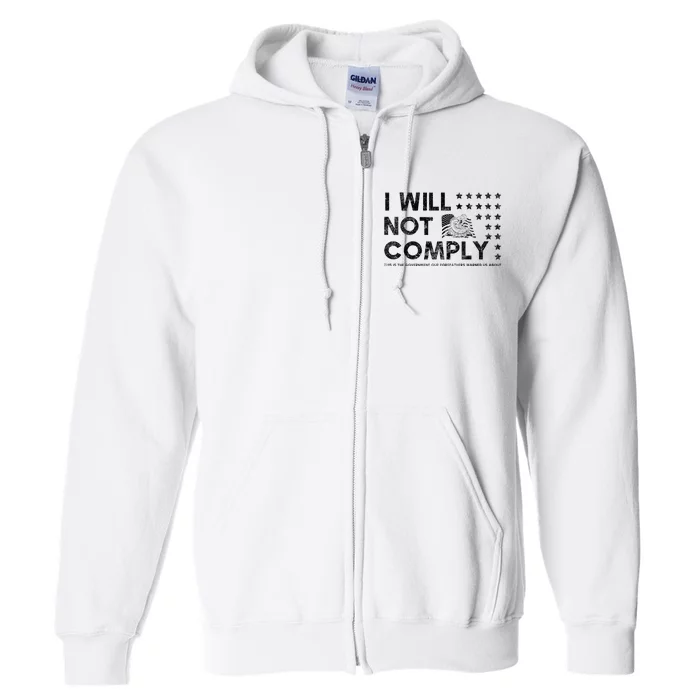 I Will Not Comply Gadsden Flag Patriotic Full Zip Hoodie