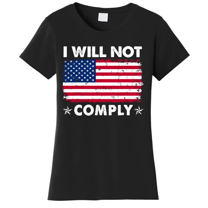 I Will Not Comply American Flag Retro Vintage Distressed Women's T-Shirt