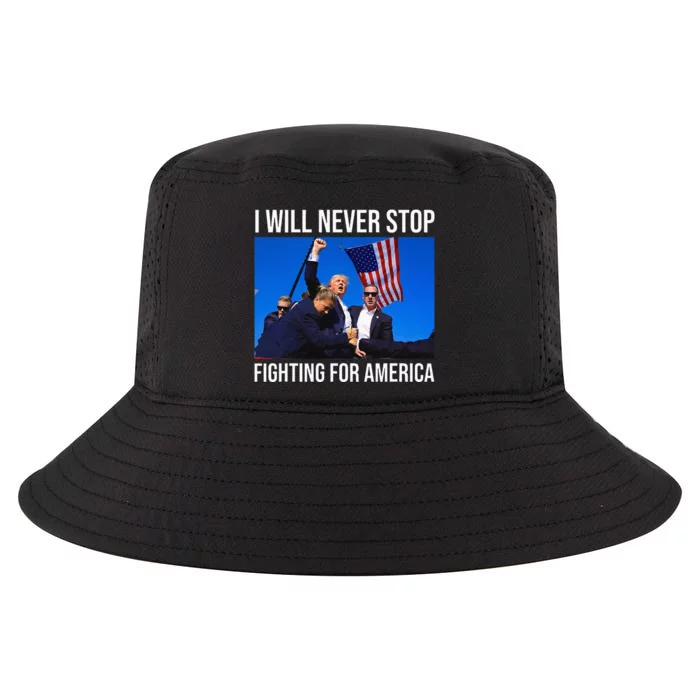 I Will Never Stop Fighting For America Trump Quote Cool Comfort Performance Bucket Hat