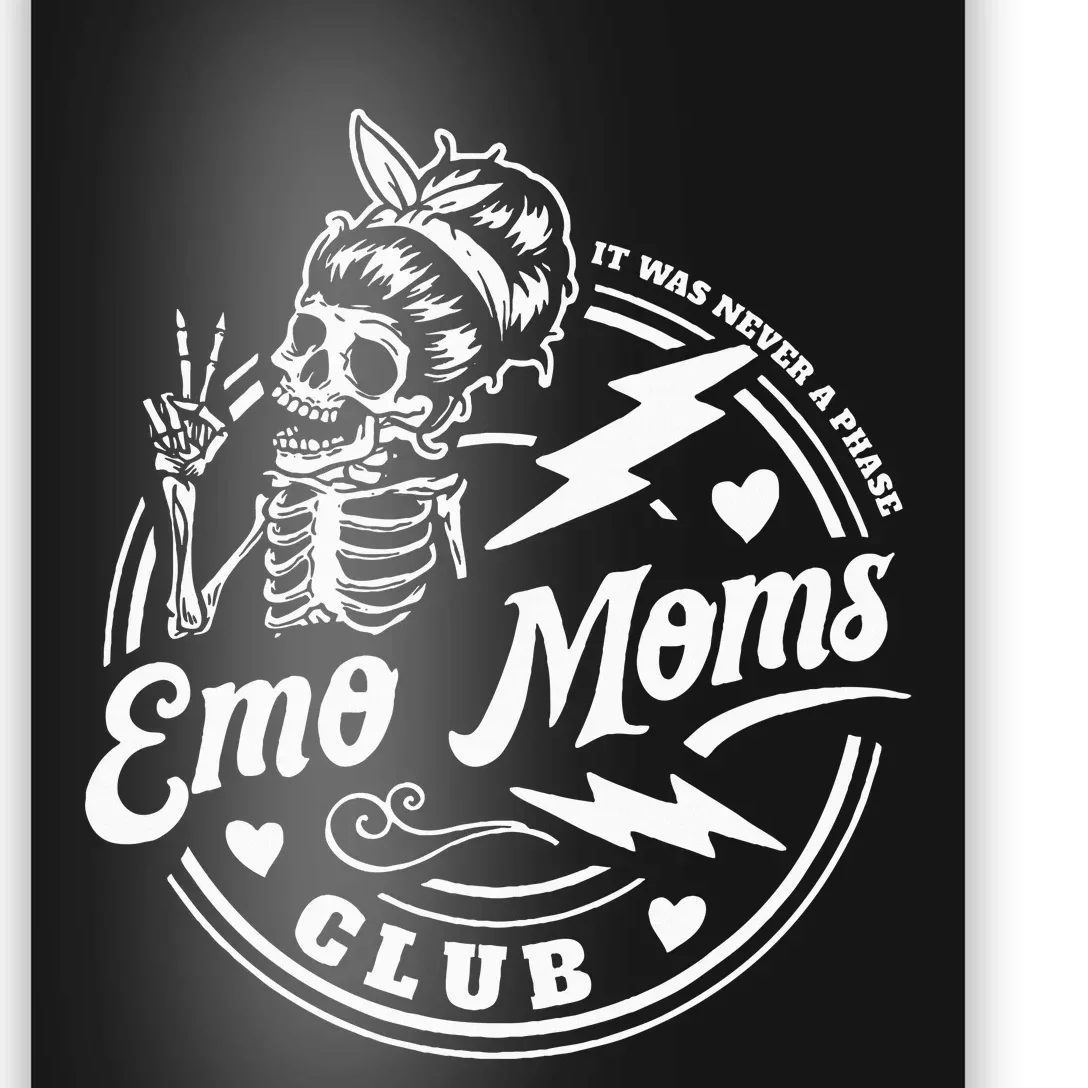 It Was Never A Phase Emo Moms Club MotherS Day Skeleton Poster