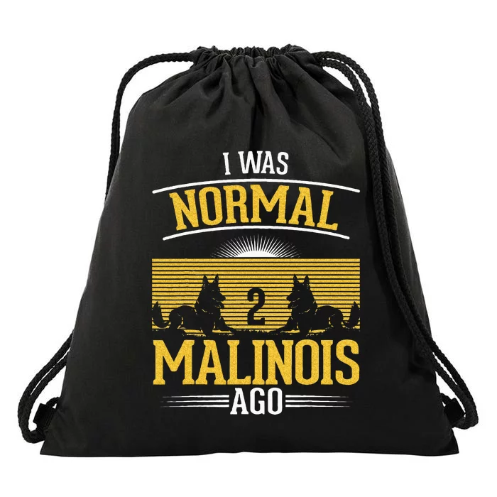 I Was Normal 2 Malinois Ago Belgian Malinois Drawstring Bag