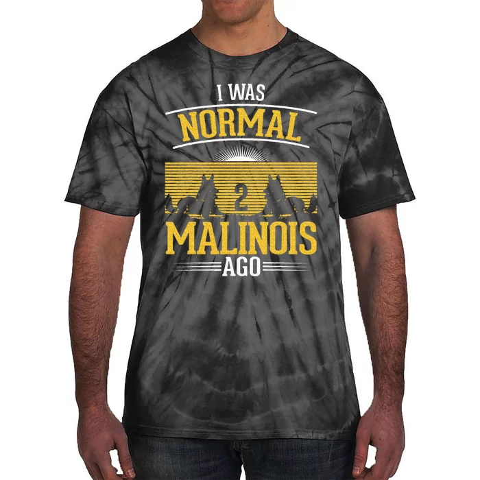 I Was Normal 2 Malinois Ago Belgian Malinois Tie-Dye T-Shirt