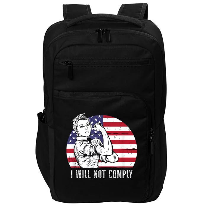 I Will Not Comply American Flag Patriotic Design Impact Tech Backpack