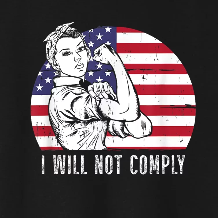 I Will Not Comply American Flag Patriotic Design Women's Crop Top Tee