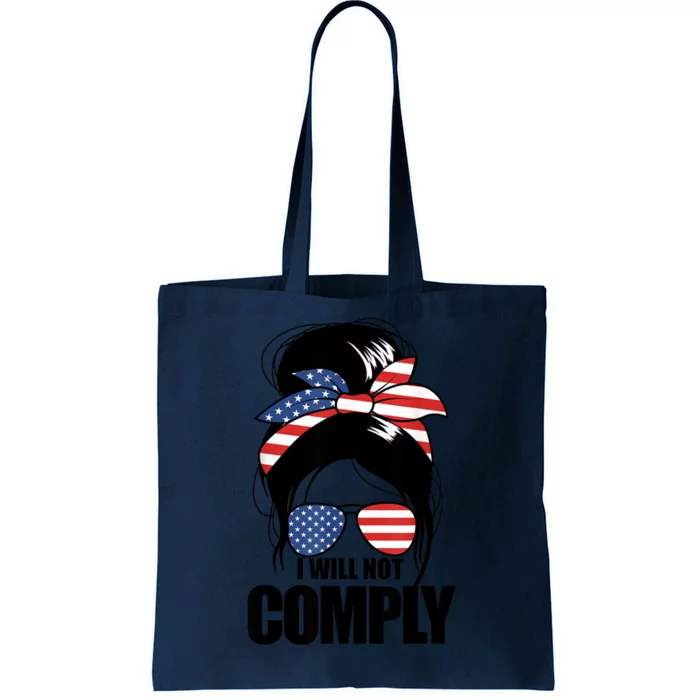 I Will Not Comply American Flag Patriotic Design Tote Bag