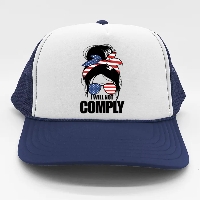 I Will Not Comply American Flag Patriotic Design Trucker Hat