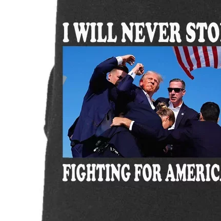 I Will Never Stop Fighting For America Doggie 3-End Fleece Hoodie