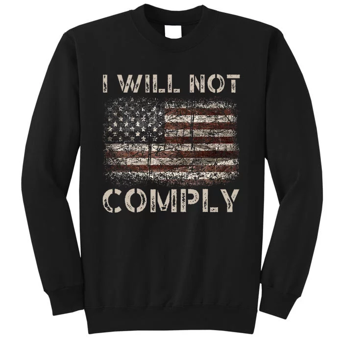 I Will Not Comply Sweatshirt