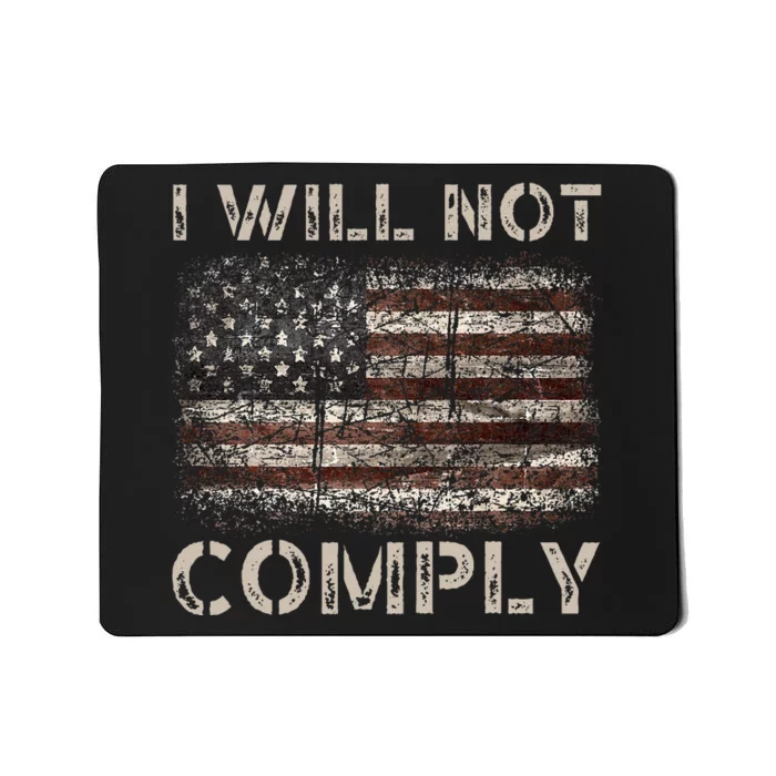 I Will Not Comply Mousepad