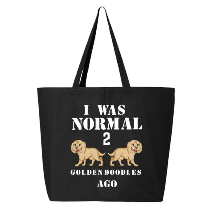 I Was Normal 2 Goldendoodles Ago 25L Jumbo Tote