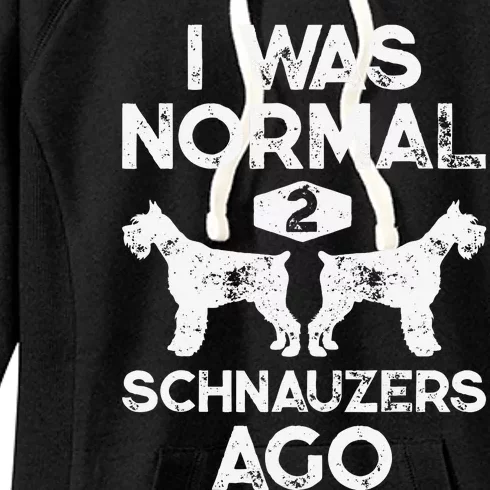 I Was Normal 2 Schnauzers Ago Funny Dog Lover Gift Women's Fleece Hoodie