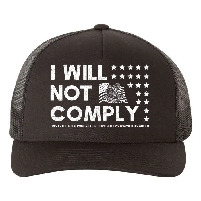 I Will Not Comply Gadsden Flag Patriotic Yupoong Adult 5-Panel Trucker Hat