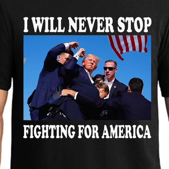 I Will Never Stop Fighting For America Pajama Set