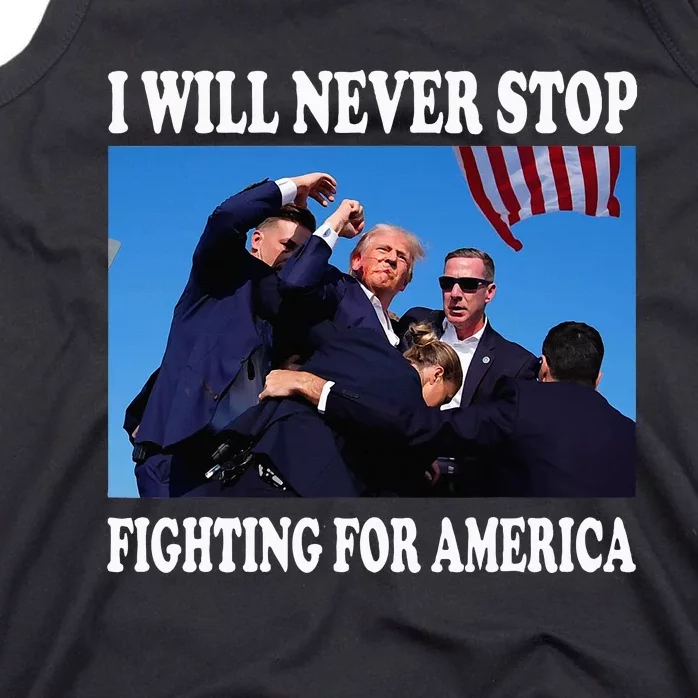 I Will Never Stop Fighting For America Tank Top