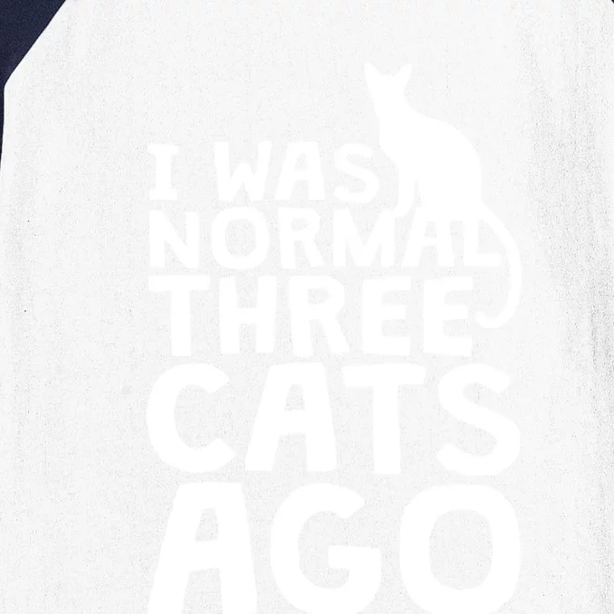 I Was Normal Three Cats Ago LOL Funny Cat Baseball Sleeve Shirt