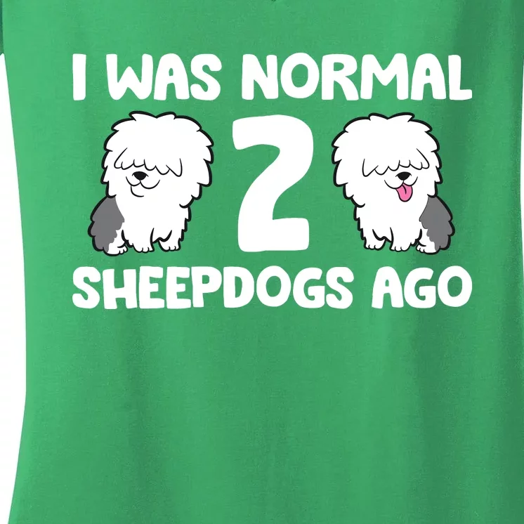 I Was Normal 2 Sheepdogs Ago Women's V-Neck T-Shirt