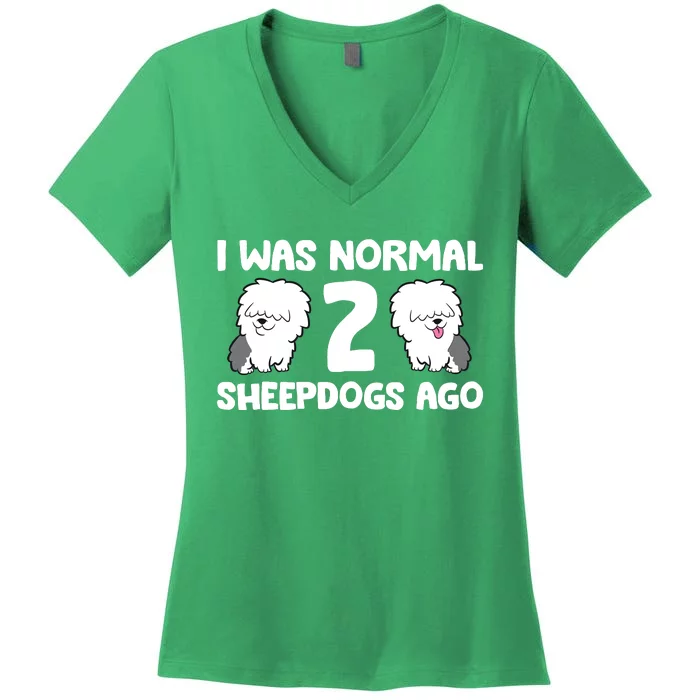 I Was Normal 2 Sheepdogs Ago Women's V-Neck T-Shirt