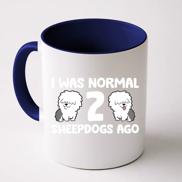 I Was Normal 2 Sheepdogs Ago Front & Back Coffee Mug