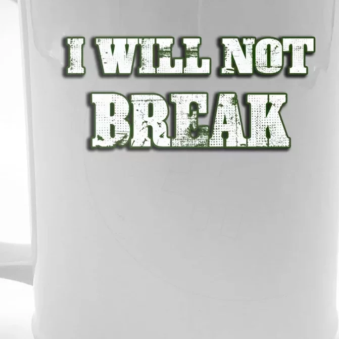 I Will Not Break ! Gym Motivation Life Awesome Fresh Gift Front & Back Beer Stein